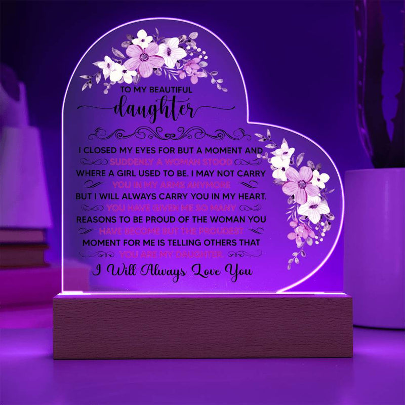 To My Beautiful Daughter – Acrylic Heart Plaque